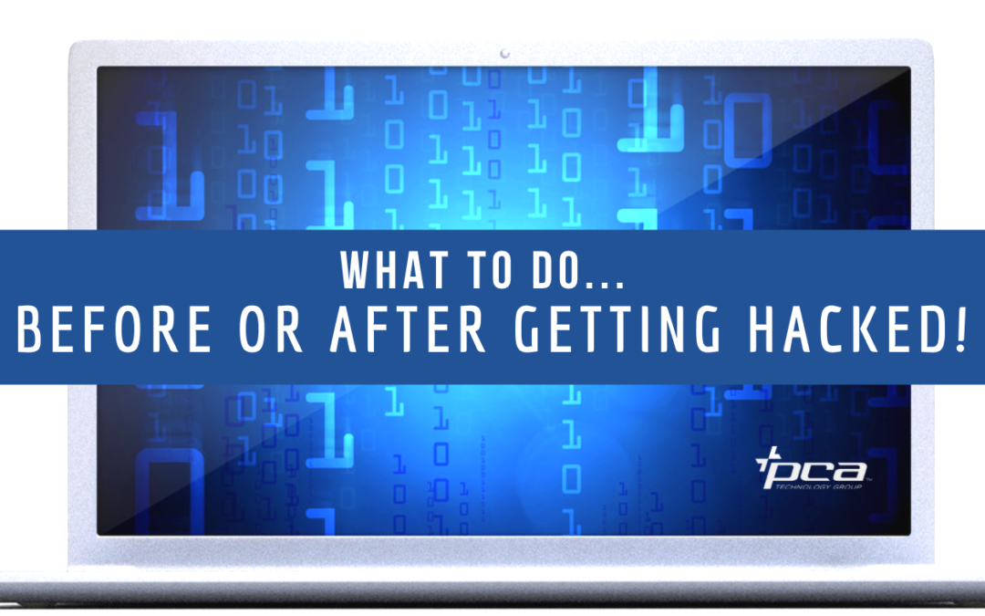 What to do before and after getting hacked.