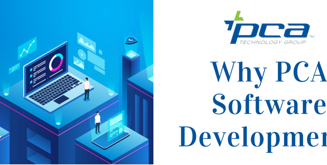 Why PCA Software Development?