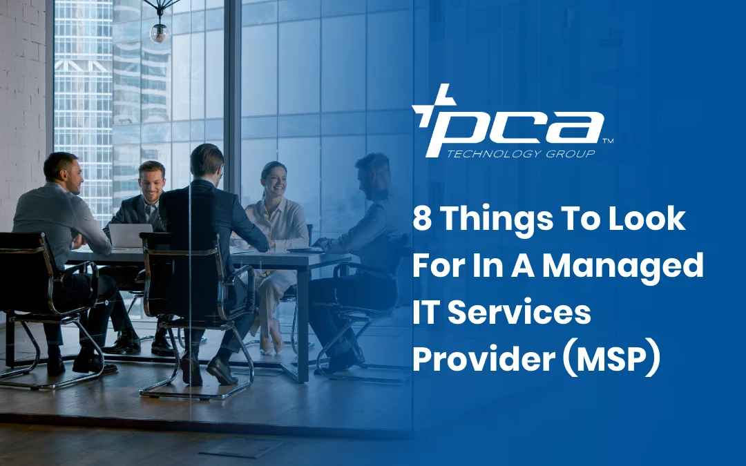 8 Things To Look For In A Managed IT Services Provider (MSP)  
