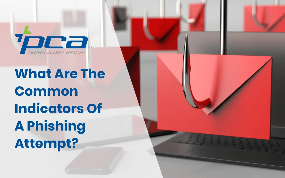What Are The Common Indicators Of A Phishing Attempt?