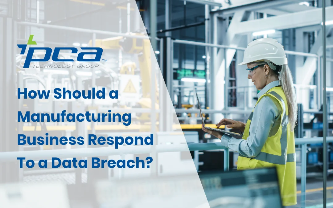 How Should a Manufacturing Business Respond To a Data Breach?