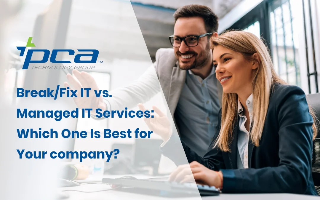 Break/Fix IT vs. Managed IT Services: Which One Is Best for Your company?